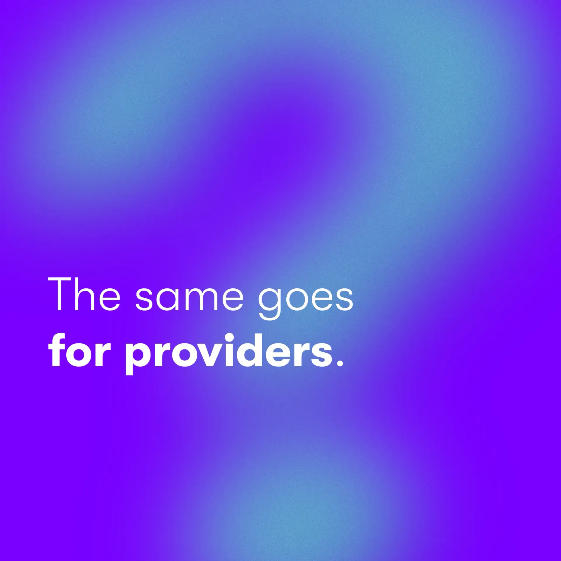 The same goes for providers. What if campaign. Purple background